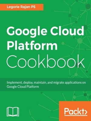 cover image of Google Cloud Platform Cookbook